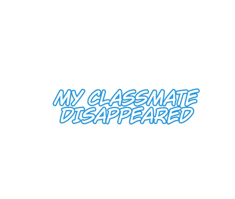 My Classmate Disappeared Chapter 3 251 01