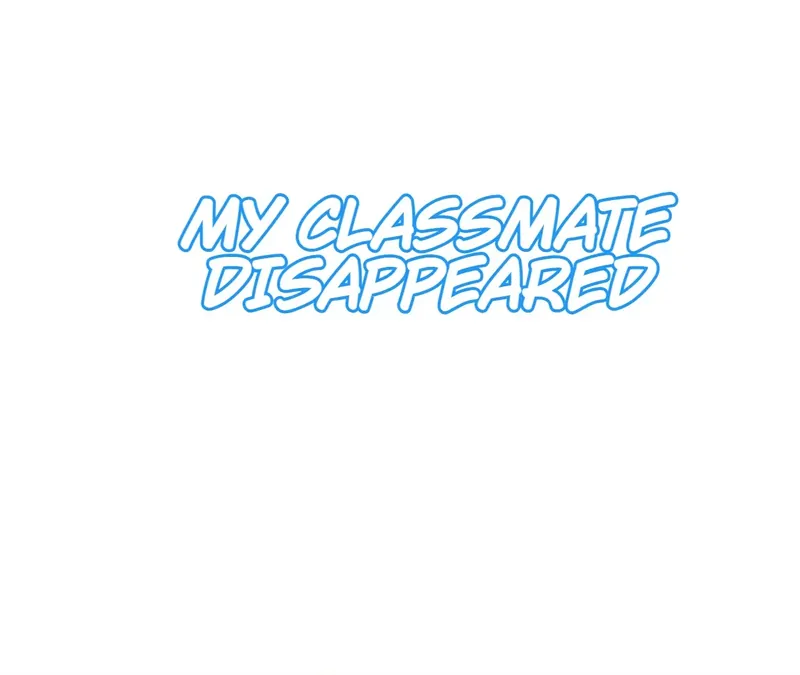 My Classmate Disappeared Chapter 31 167 01