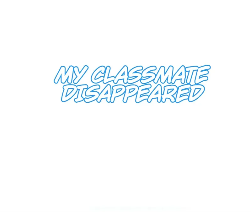 My Classmate Disappeared Chapter 37 143 01
