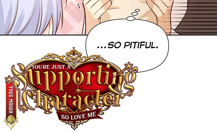 You’re just a supporting character, so love me! Chapter 11 645 157
