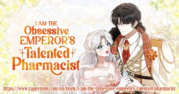 The Obsessive Emperor’s Capable Pharmacist Chapter 34 371 ch 34 91