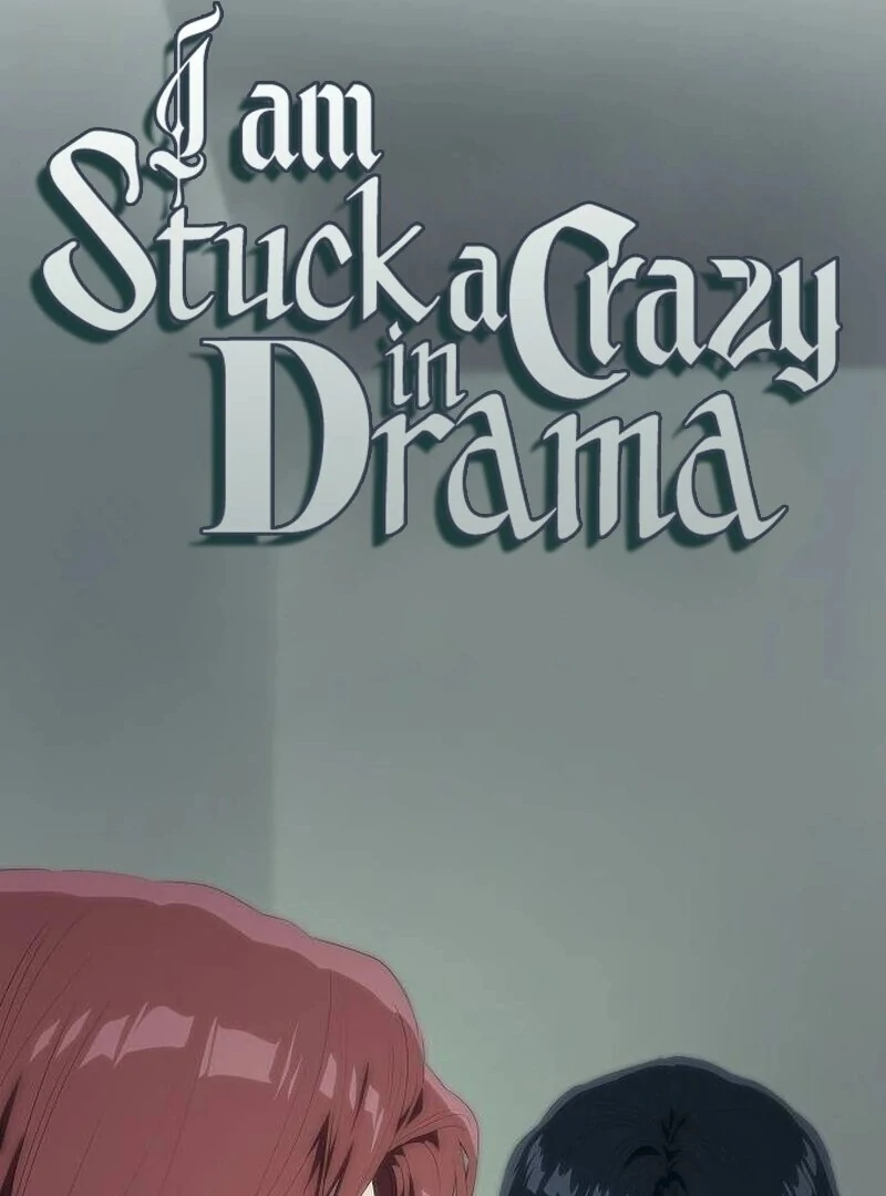 I’m stuck in a crazy drama Chapter 53 504 029