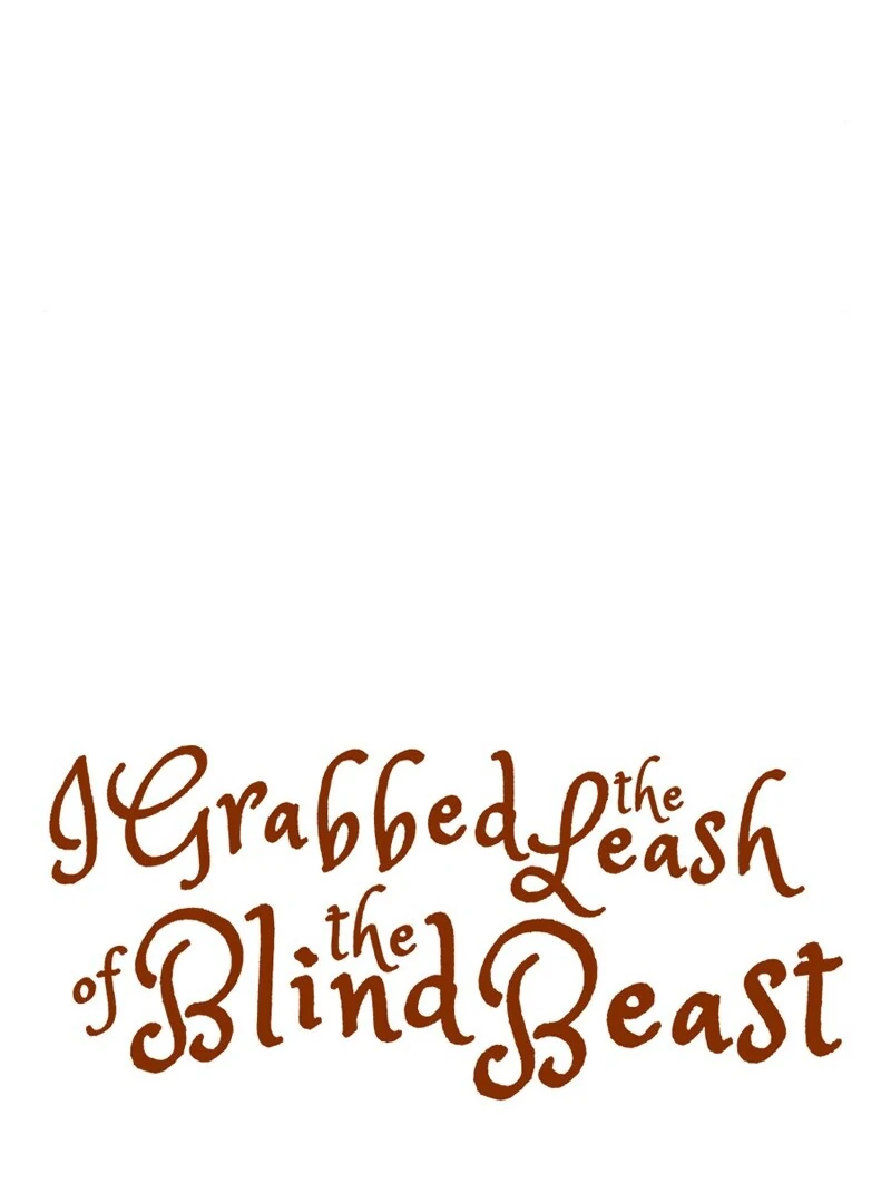 I Grabbed The Leash Of The Blind Beast Chapter 60 487 060