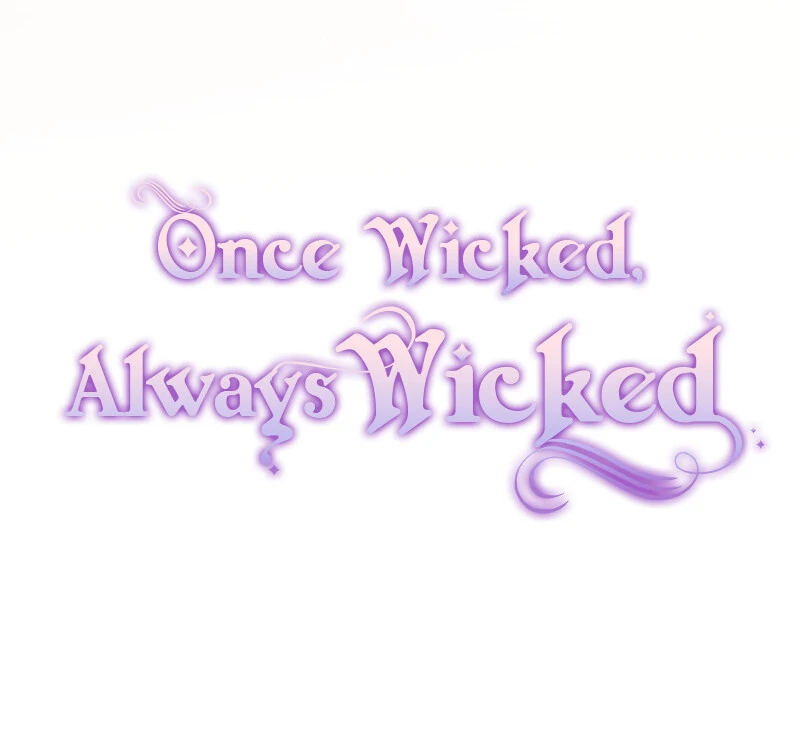 Once Wicked, Always Wicked Chapter 75 614 151