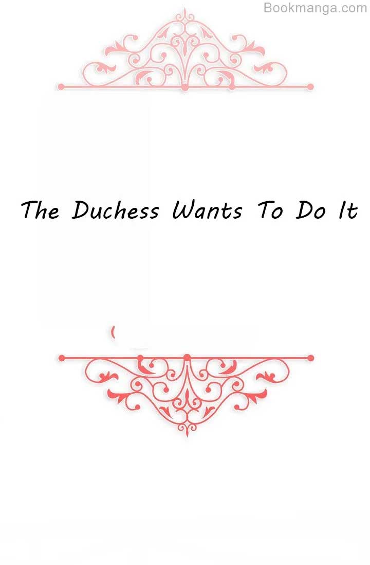 The Duchess Wants To Do It Chapter 33 278 07