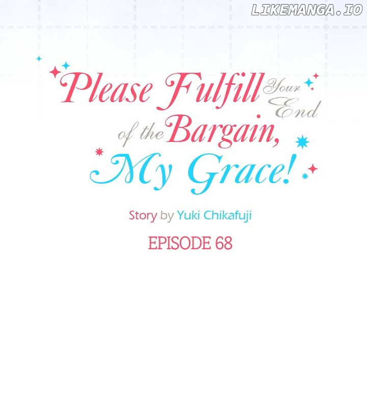 Please Fulfill Your End of the Bargain, My Grace! Chapter 68 174 06