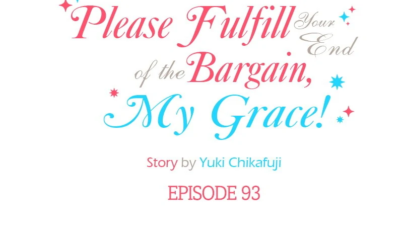 Please Fulfill Your End of the Bargain, My Grace! Chapter 93 148 006