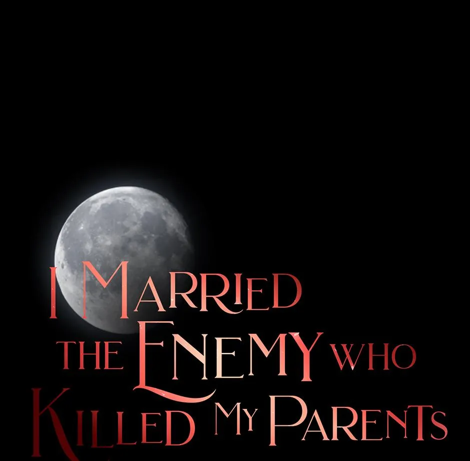I Married the Enemy Who Killed My Parents Chapter 72 196 c31c53046c45