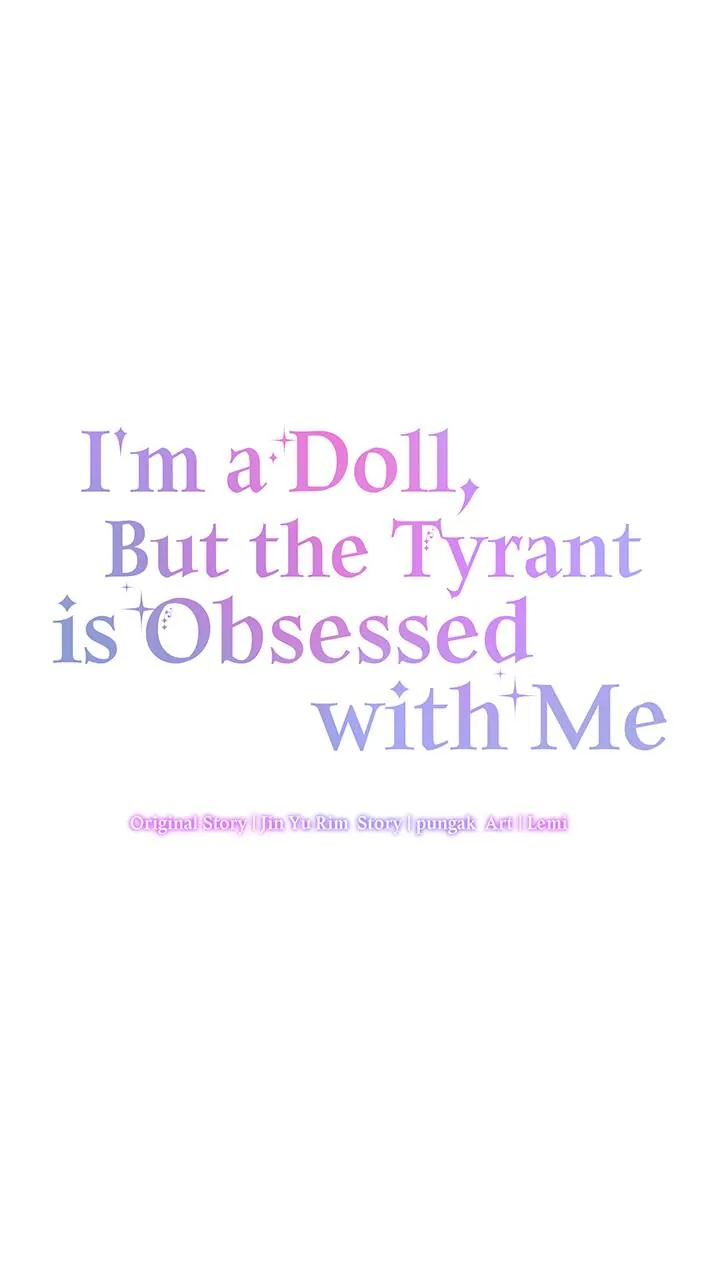 I’m a Doll, but the Tyrant Is Obsessed With Me Chapter 28 114 11
