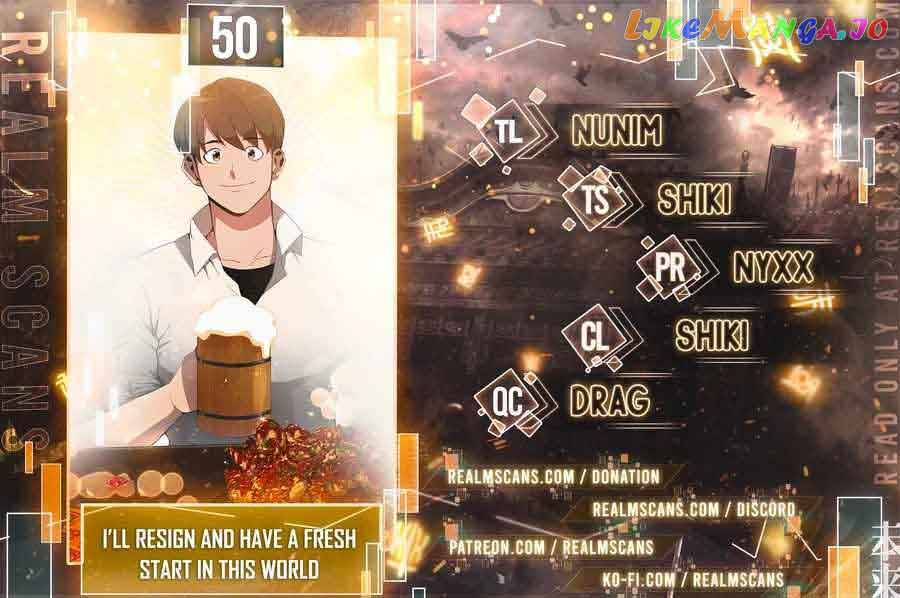 I’ll Resign And Have A Fresh Start In This World Chapter 50 59 01