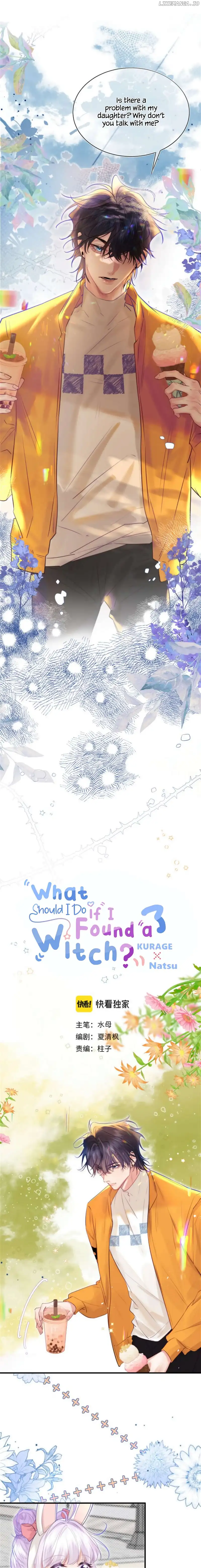 What Should I Do If I Found A Witch? Chapter 11 54 02