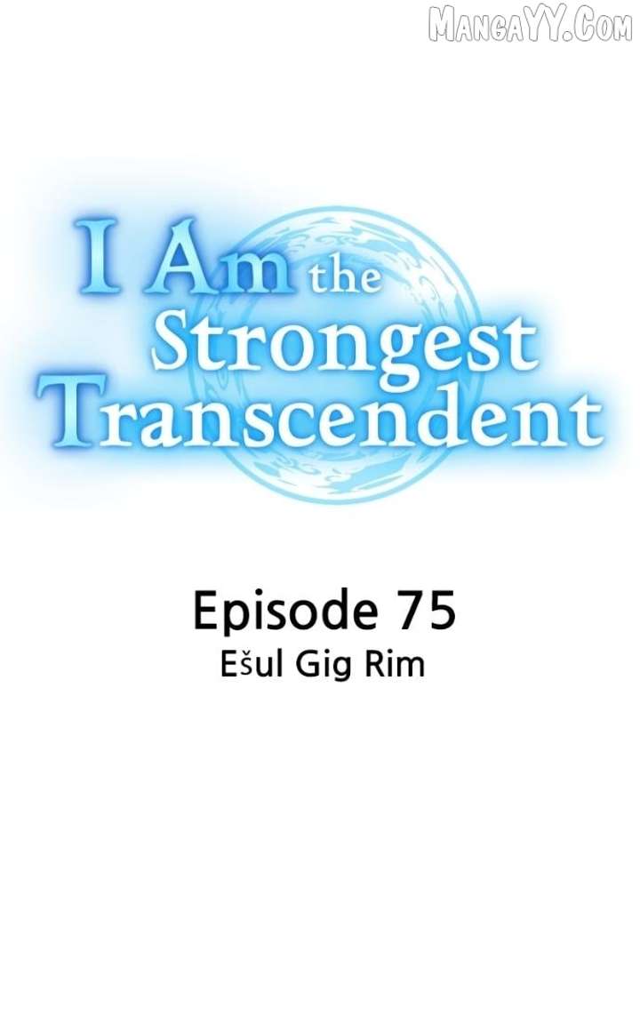 I am the Most Powerful Transcendent Being Chapter 75 573 140