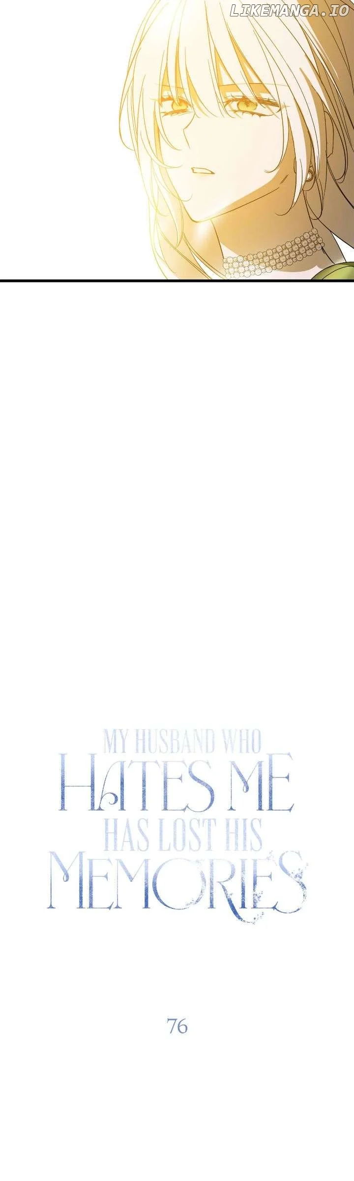 My Husband Who Hates Me Has Lost His Memories Chapter 76 168 ch 76 25