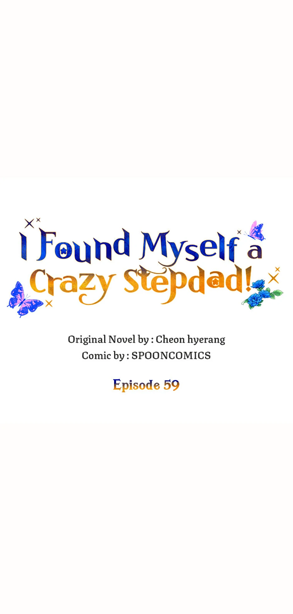 I Ended Up Saving My Crazy Stepfather! Chapter 59 346 66