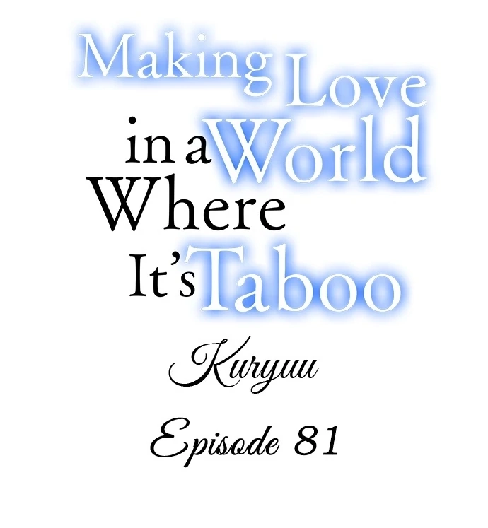 Making Love in a World Where It’s Taboo Chapter 81 73 b20055a9b18f