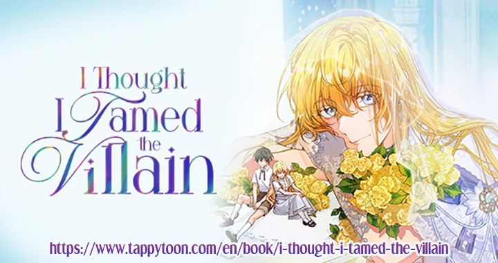 I Thought I Tamed the Villain Chapter 48 319 79