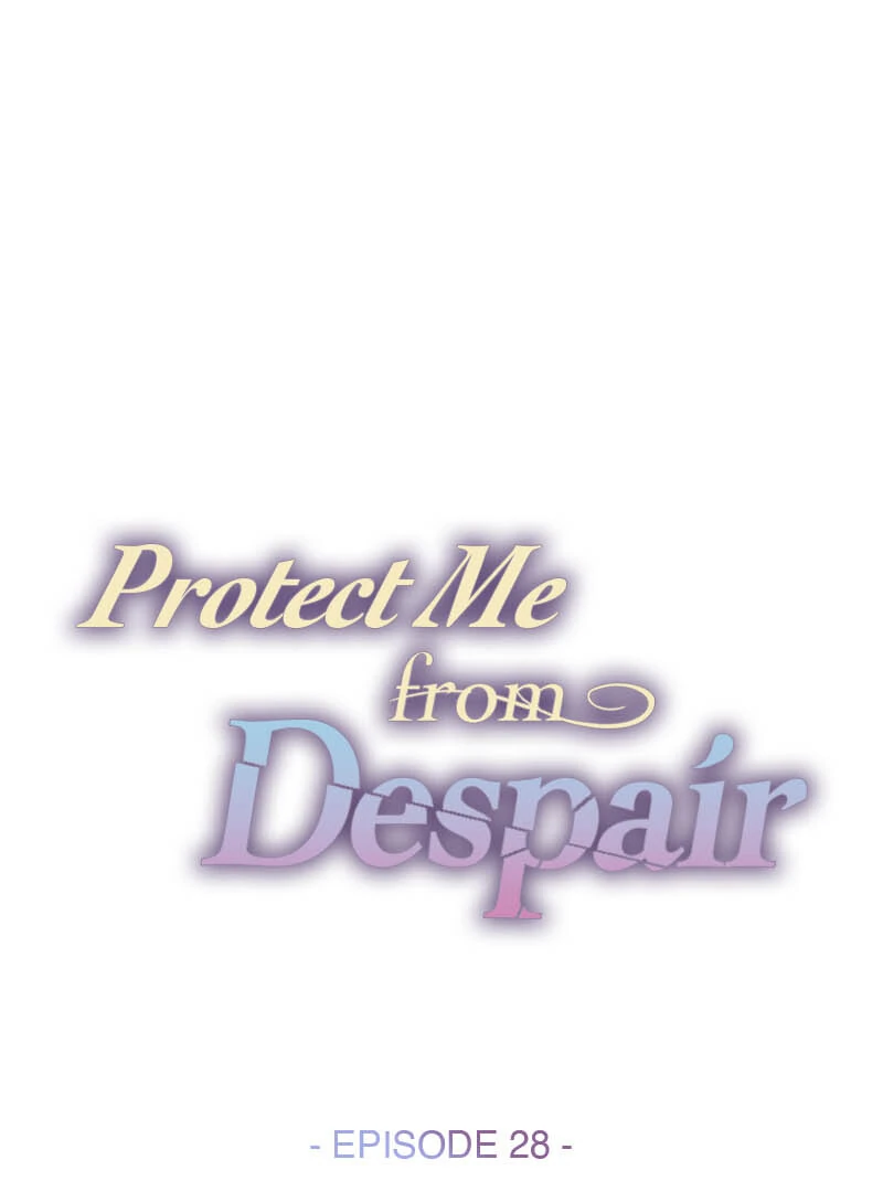 Protect Me from Despair Chapter 28 432 038