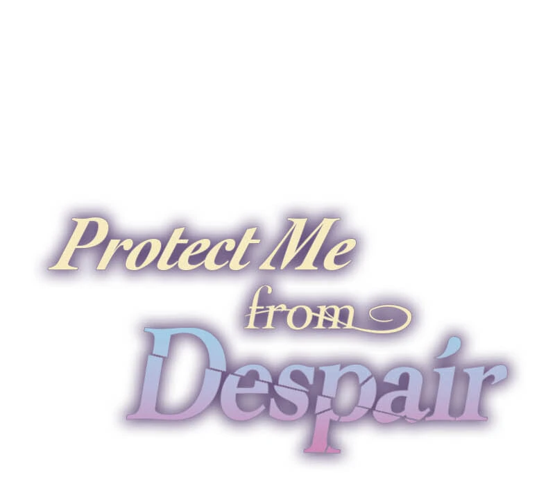 Protect Me from Despair Chapter 29 538 021