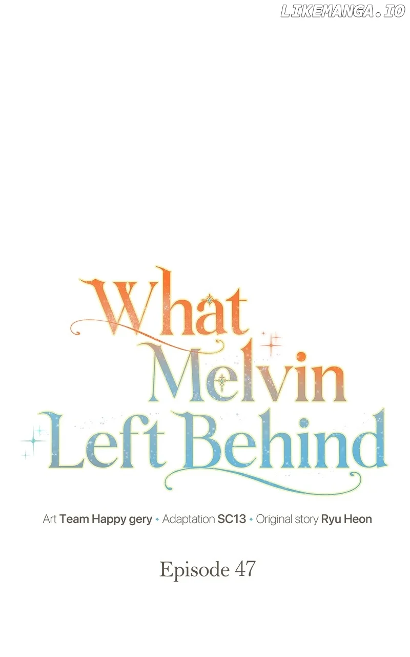 The Things Melvin Left Behind for Them Chapter 47 379 045