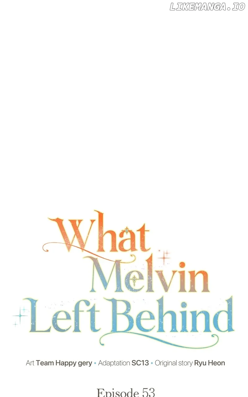 The Things Melvin Left Behind for Them Chapter 53 348 029