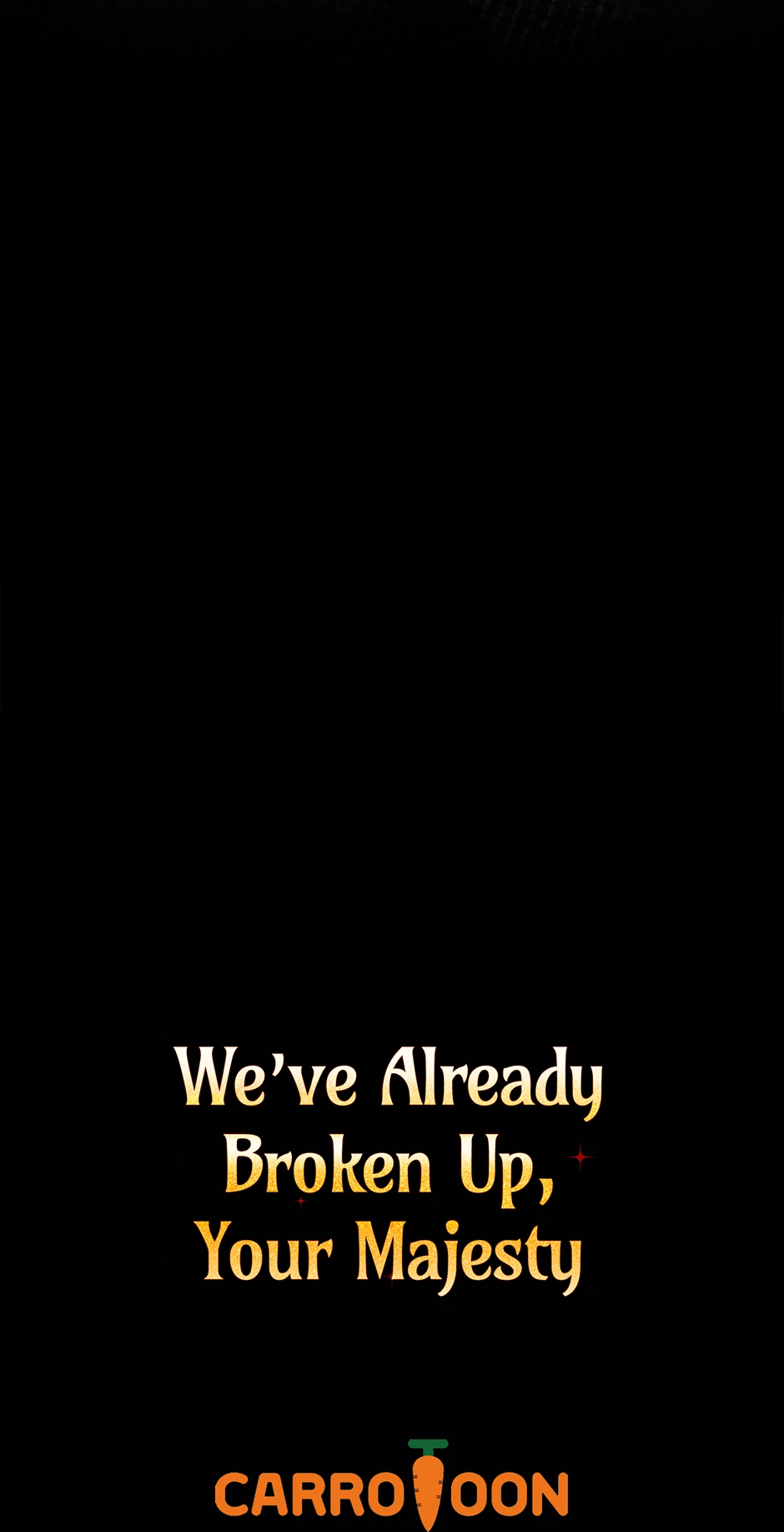 Since I Don’t Remember Anything About It, Shall We Break Up, Your Majesty? Chapter 35 314 76