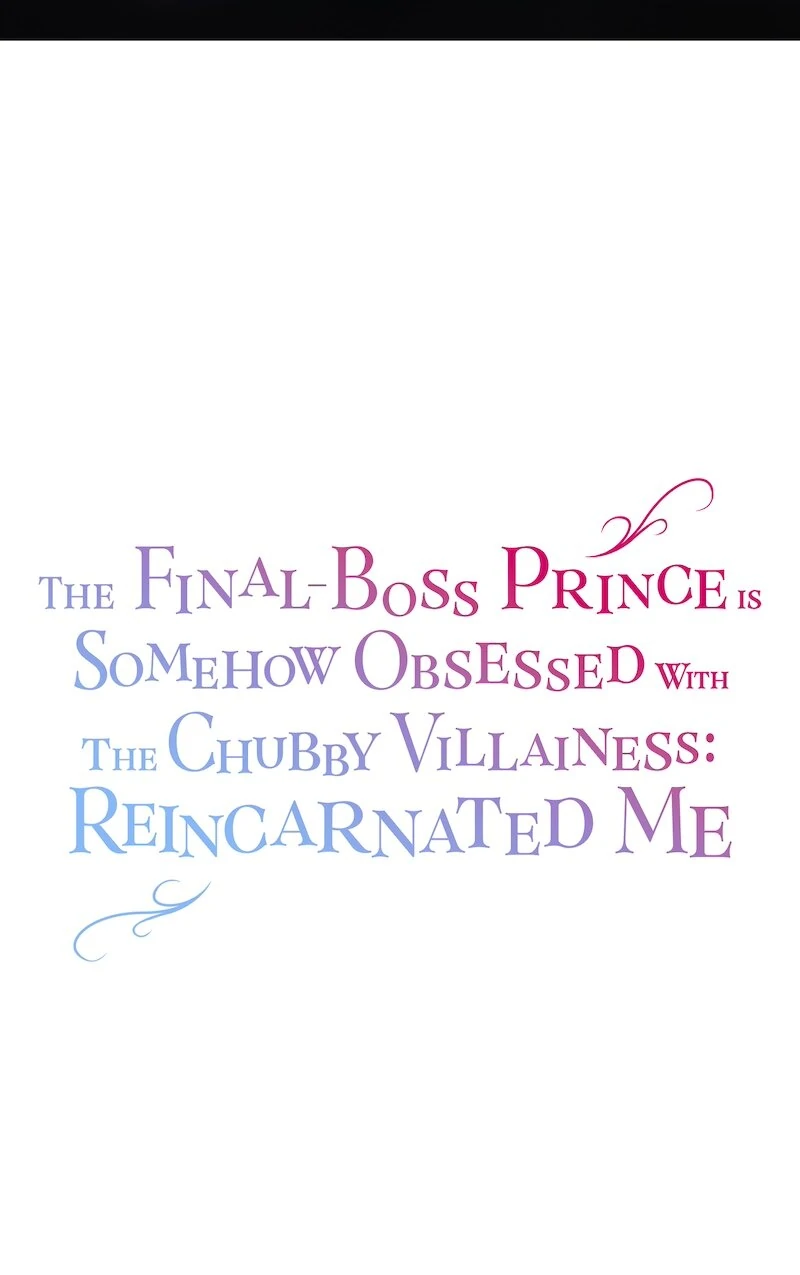 The Final-Boss Prince is Somehow Obsessed with the Chubby Villainess: Reincarnated Me Chapter 29 195 11