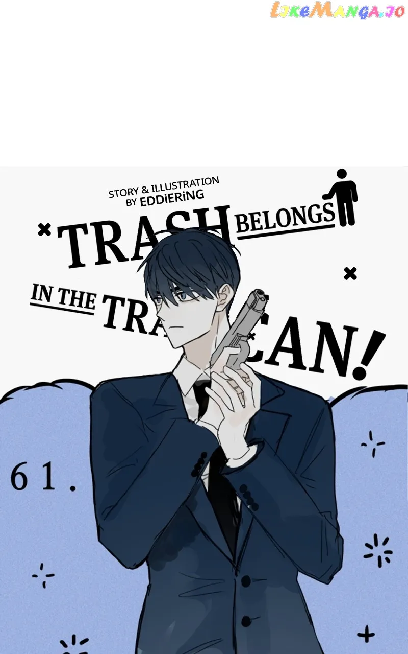 Throw the Trash in the Trash cane Chapter 62 546 071