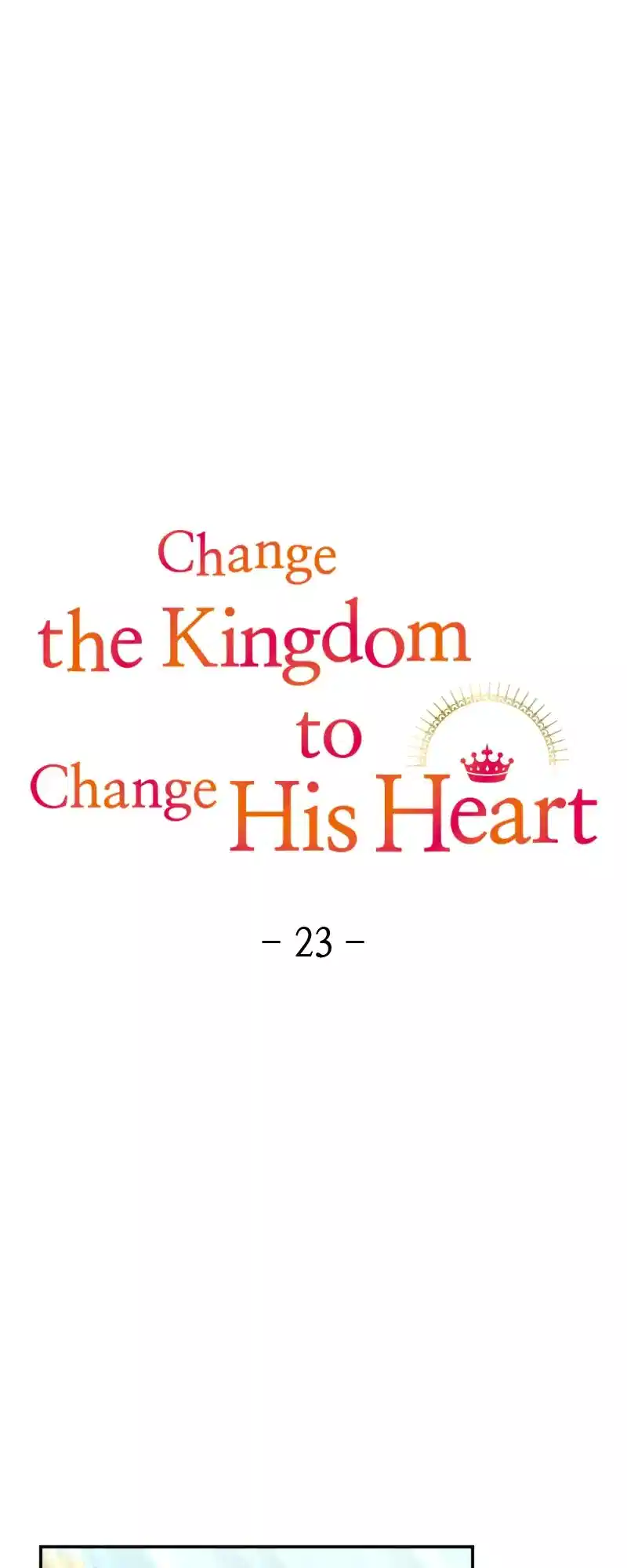 Change the Kingdom to Change His Heart Chapter 23 134 07
