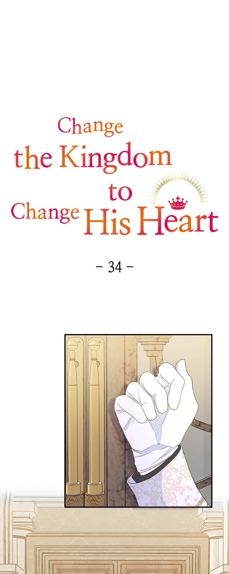 Change the Kingdom to Change His Heart Chapter 34 134 01