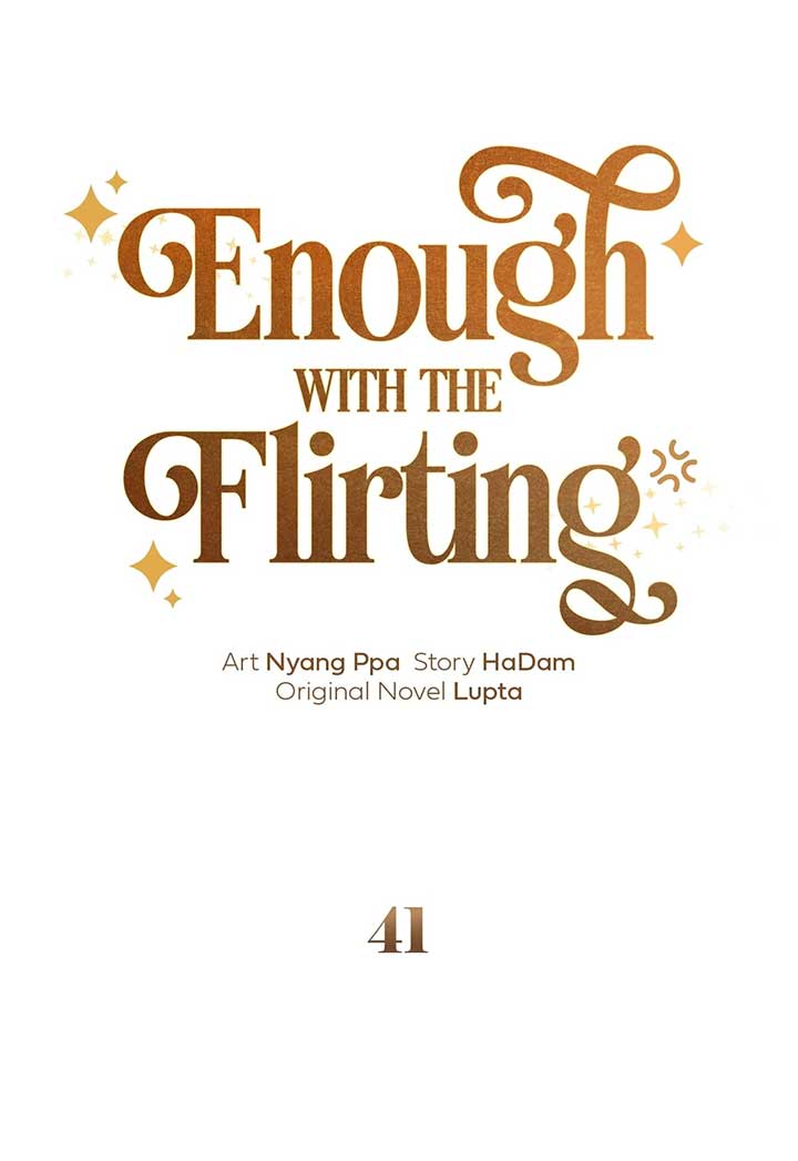 Enough with the Flirting Chapter 41 410 058