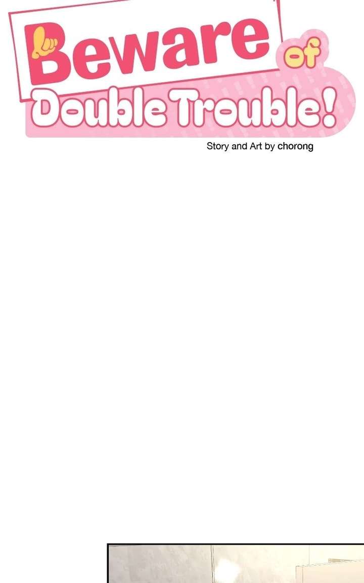Caution: Beware of Double Trouble! Chapter 19 363 ch 19 60