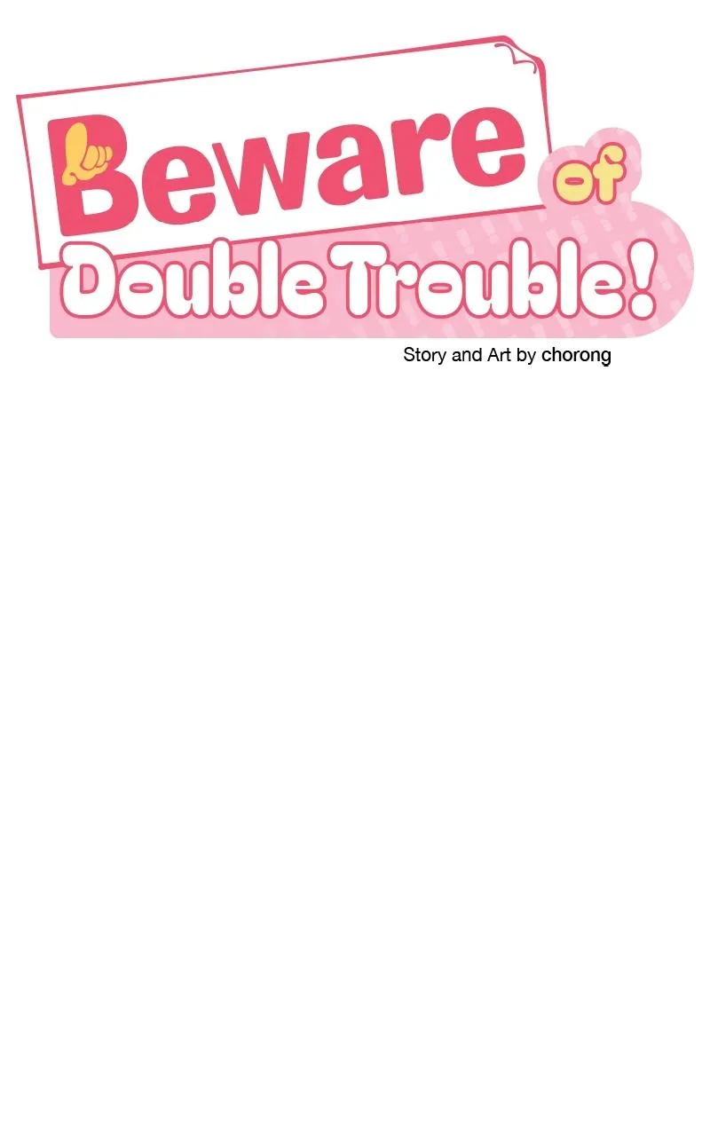 Caution: Beware of Double Trouble! Chapter 26 414 01caf8617028