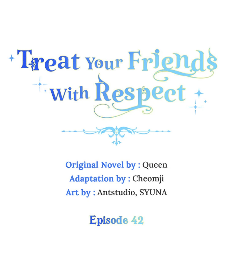 Please Treat Your Friends Preciously Chapter 42 276 ch 42 5