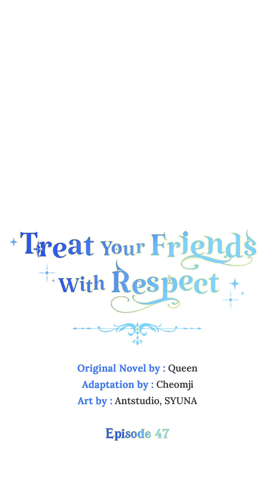 Please Treat Your Friends Preciously Chapter 47 251 ch 47 1