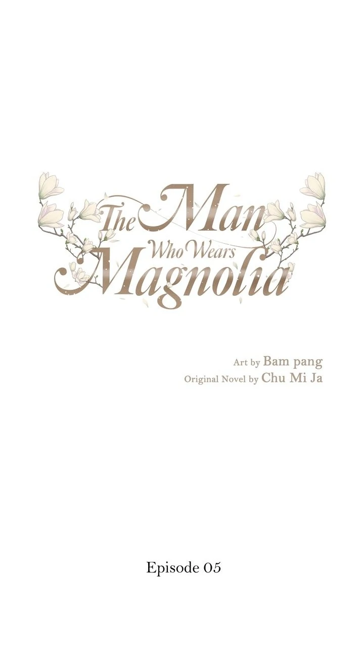 The Man Who Wears Magnolia Chapter 5 356 001