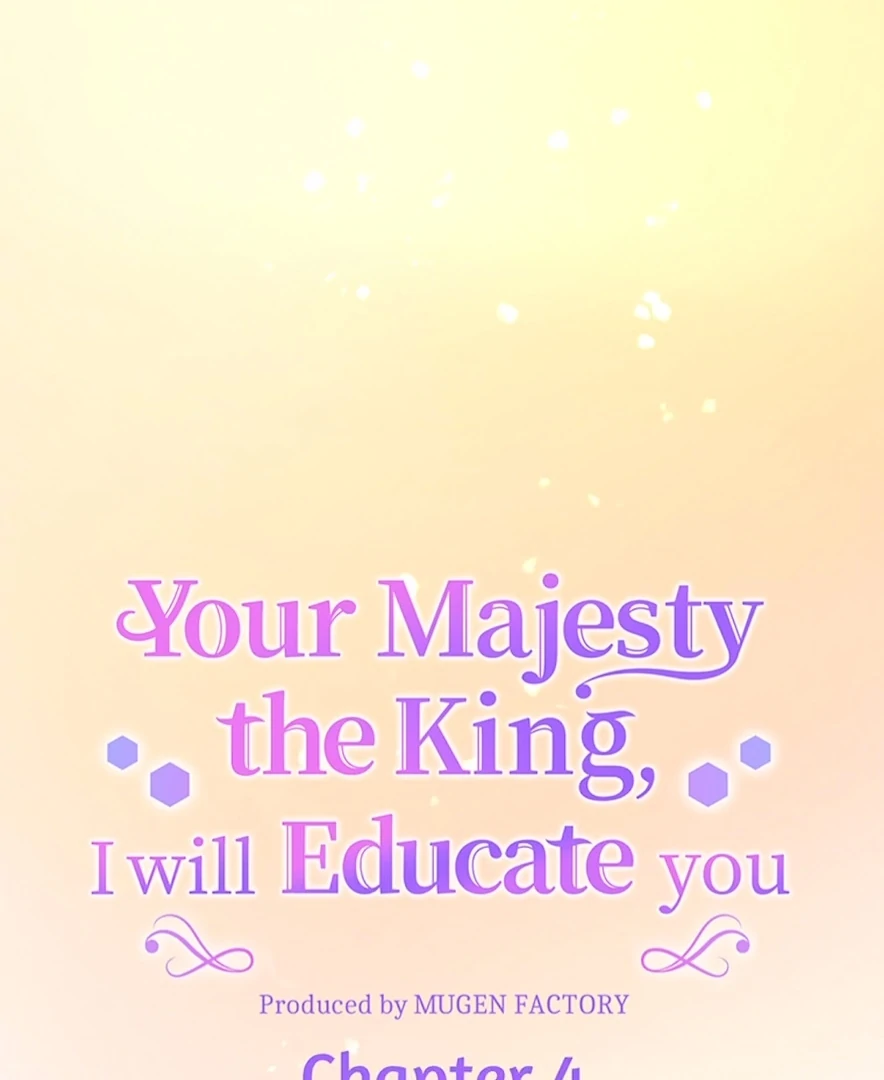 Your Majesty the King, I Will Educate You Chapter 4 337 003