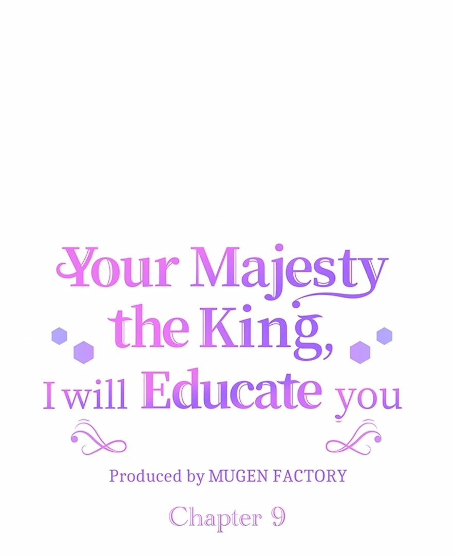 Your Majesty the King, I Will Educate You Chapter 9 323 007