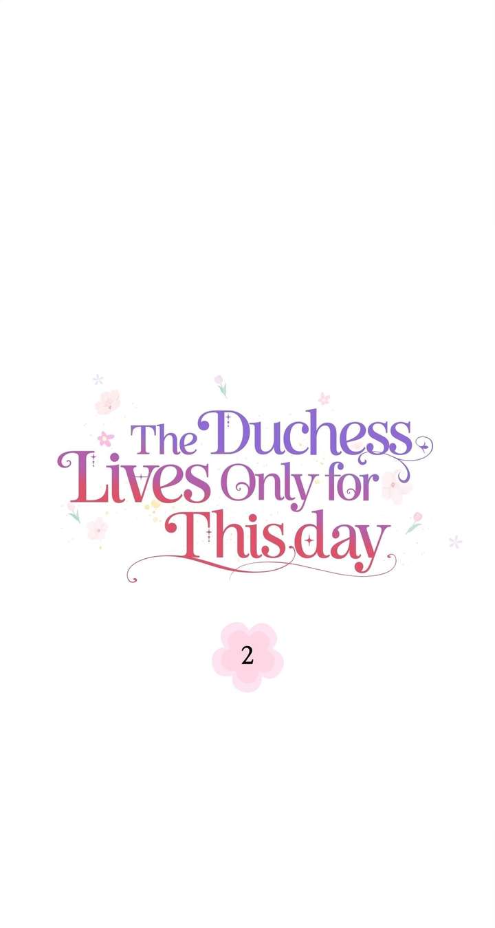 The Duchess Lives Only for This Day Chapter 2 356 ch 2 8