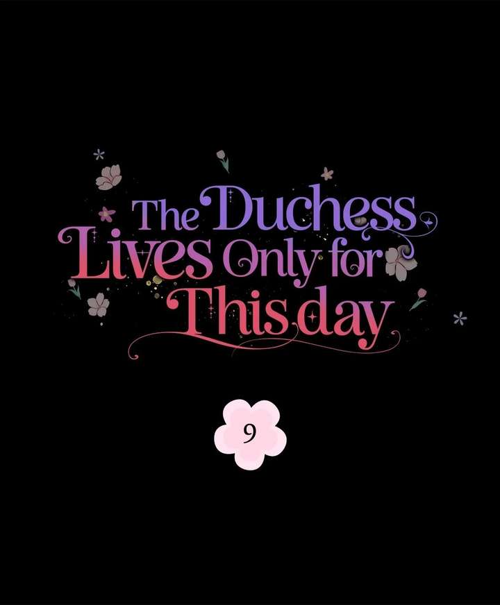 The Duchess Lives Only for This Day Chapter 9 268 ch 9 1