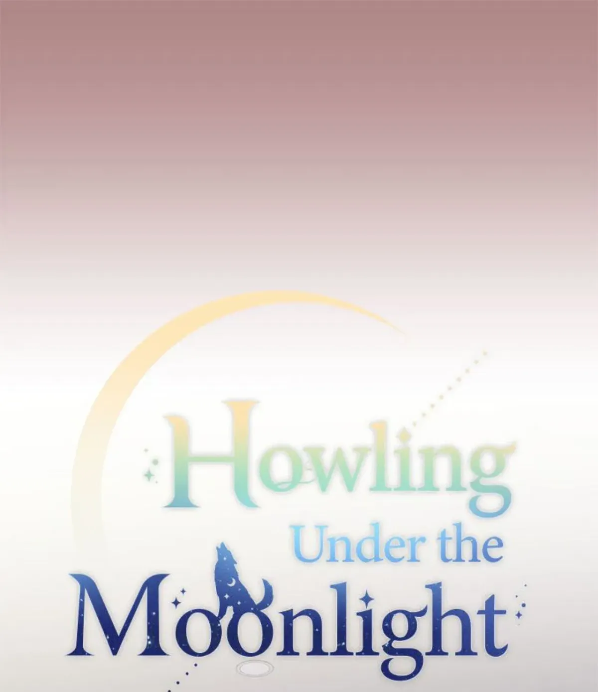 Howling Under the Moonlight Chapter 44 250 696411a36cf1