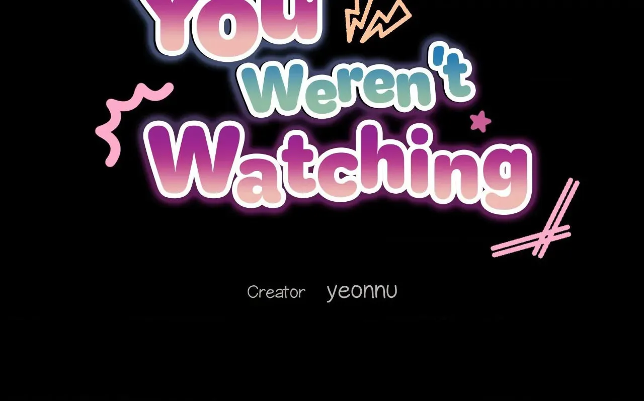 While You Weren't Watching Chapter 11 208 7f88d9bfdebe