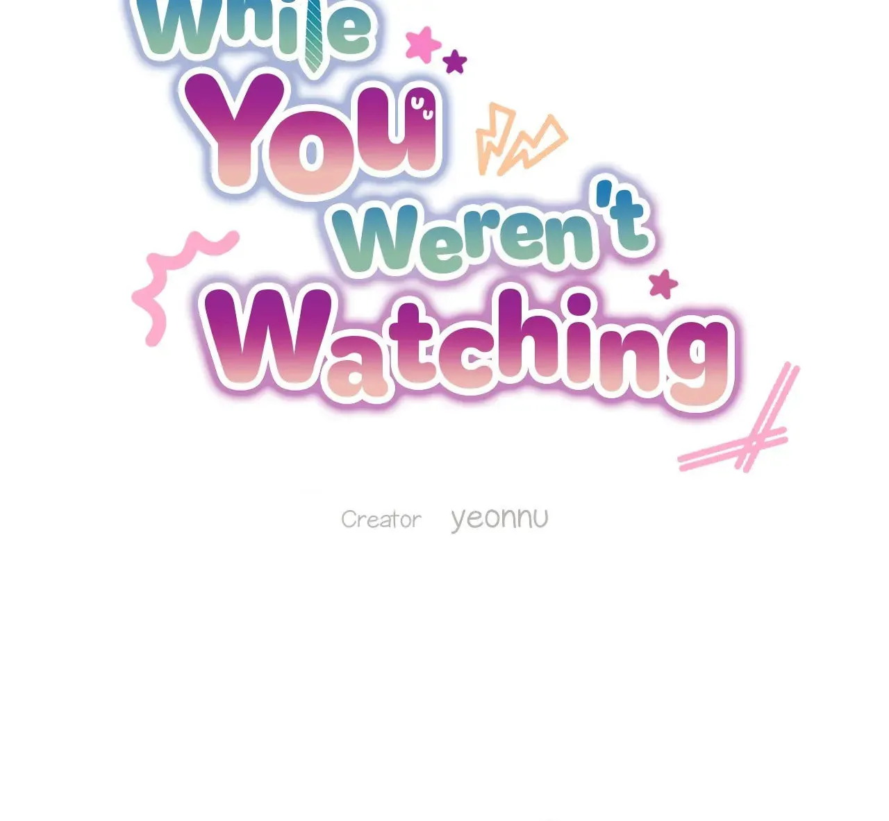 While You Weren't Watching Chapter 6 186 c67b1210bcc5