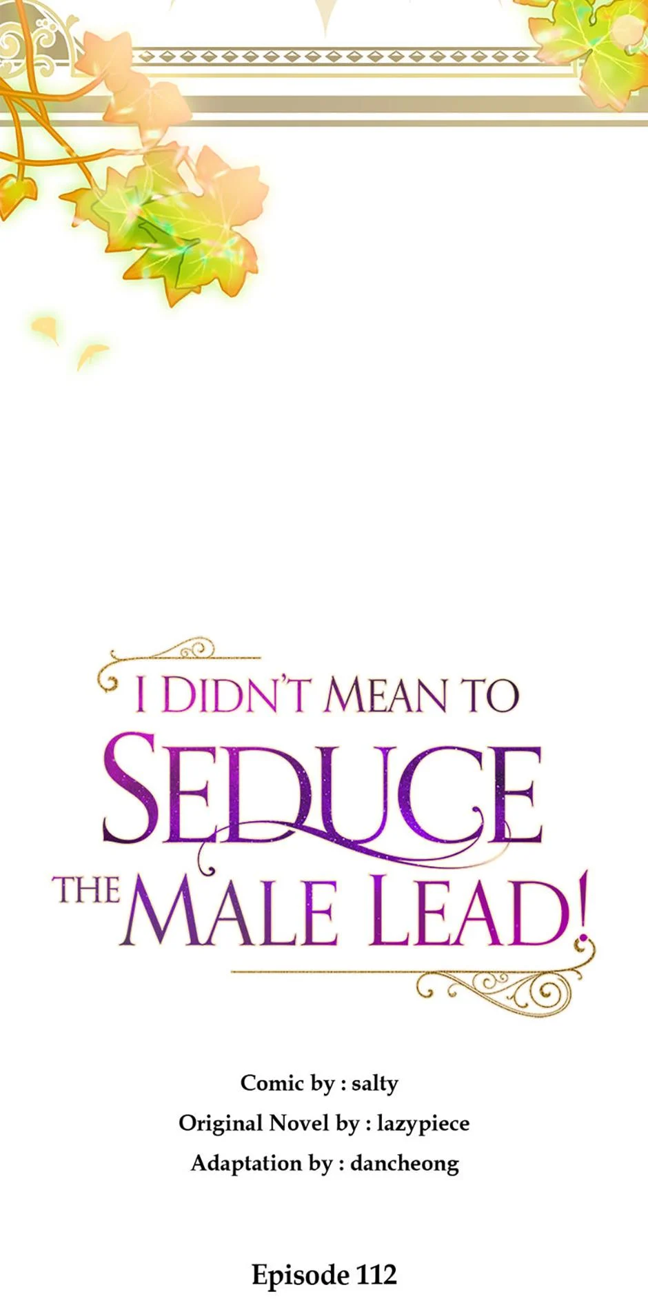 I Didn’t Mean to Seduce the Male Lead Chapter 112 282 5
