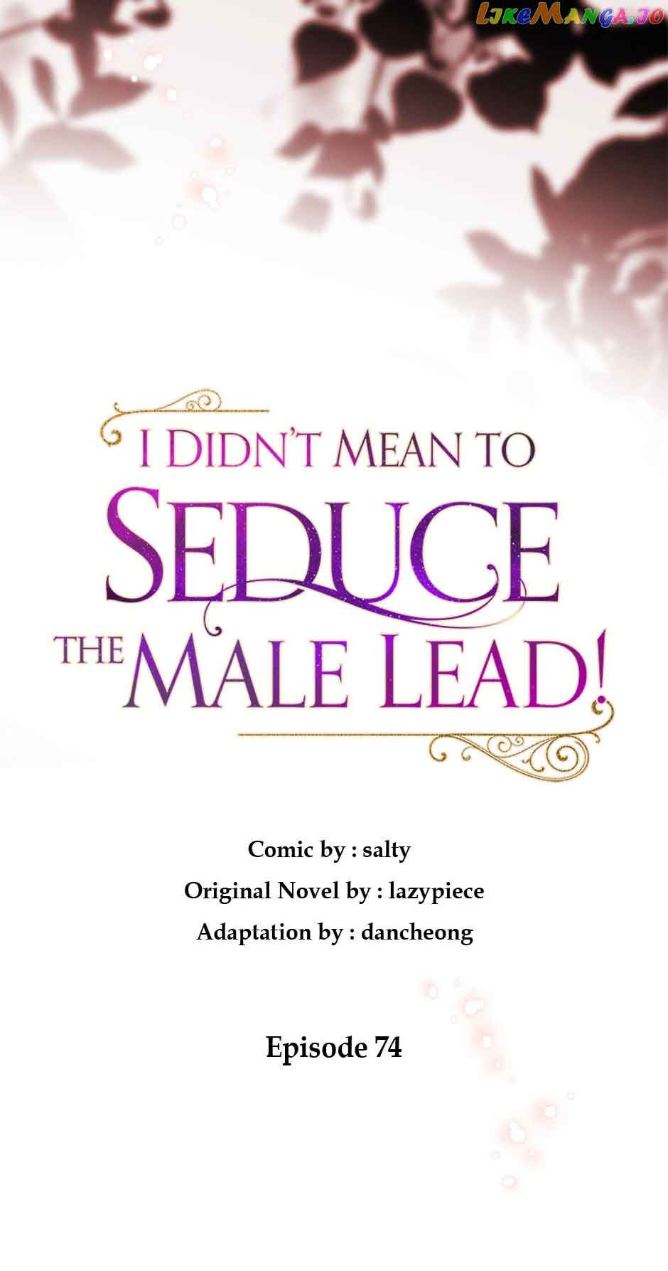 I Didn’t Mean to Seduce the Male Lead Chapter 74 251 13