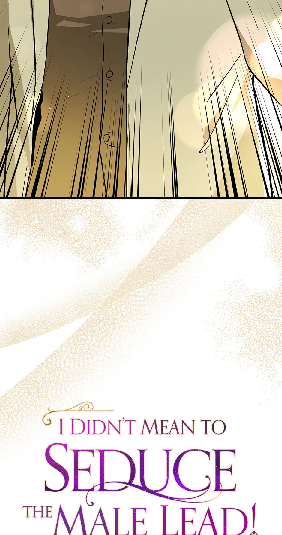 I Didn’t Mean to Seduce the Male Lead Chapter 92 269 13