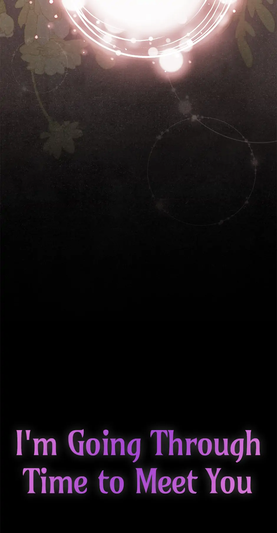 I’m Going To Meet You Beyond Time Chapter 10 232 ch 10 36