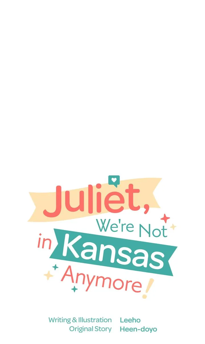Juliet, You’re Not In Kansas Anymore! Chapter 27 159 ch 27 5