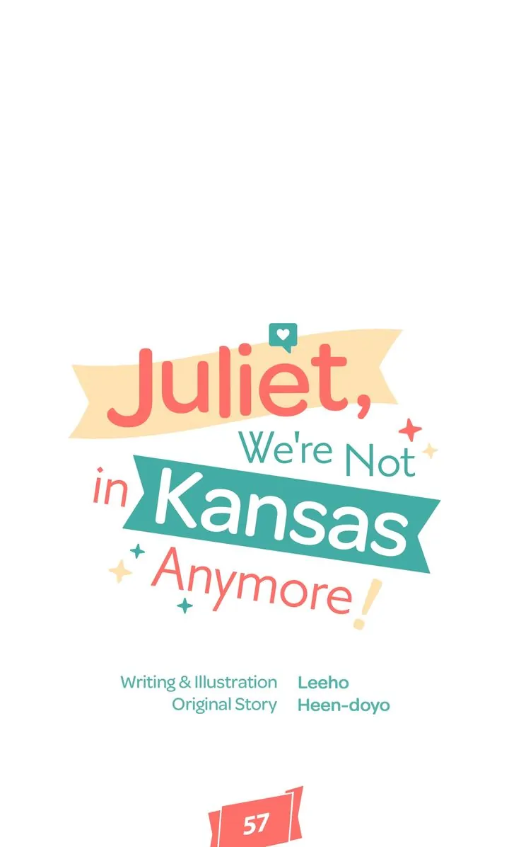 Juliet, You’re Not In Kansas Anymore! Chapter 57 189 ch 57 11