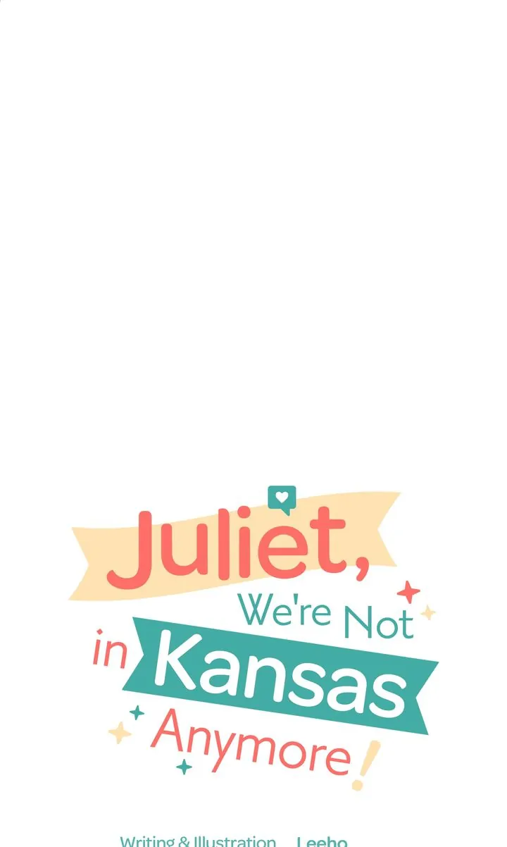 Juliet, You’re Not In Kansas Anymore! Chapter 61 291 ch 61 59