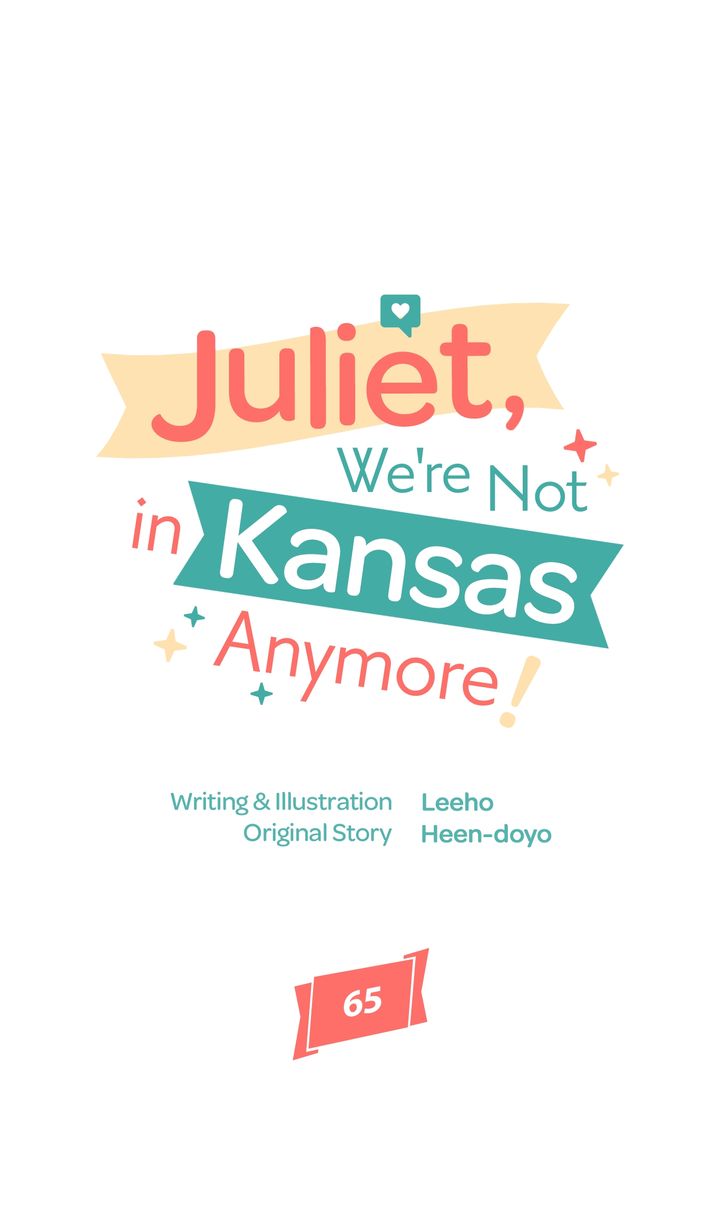 Juliet, You’re Not In Kansas Anymore! Chapter 65 276 ch 65 47